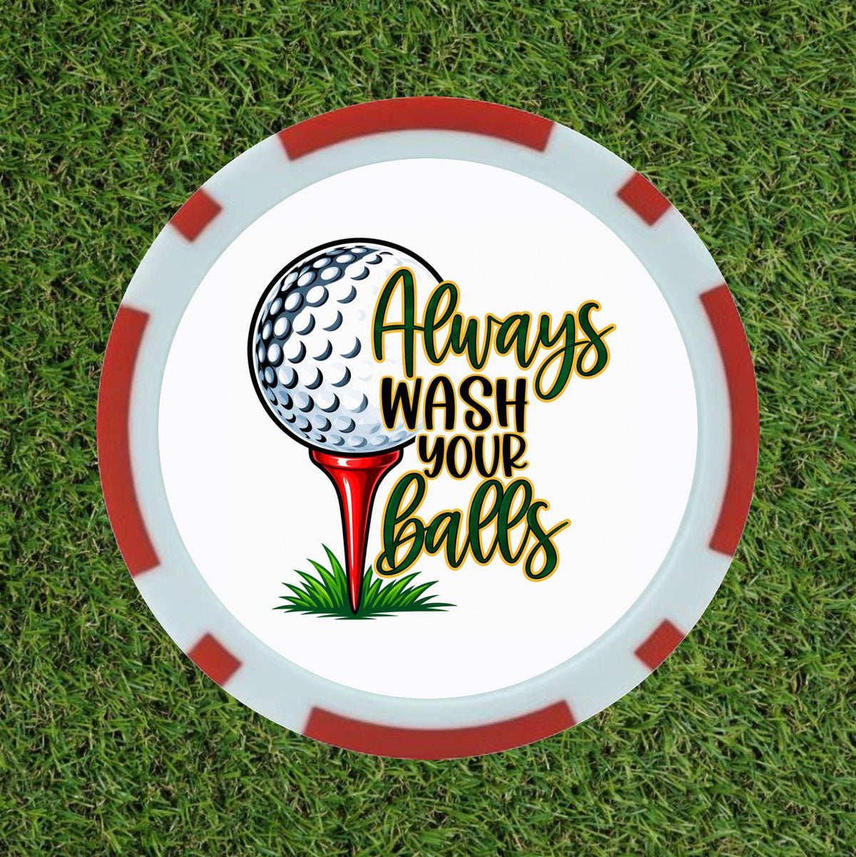 Always Wash Your Balls – Premium Golf Ball Marker