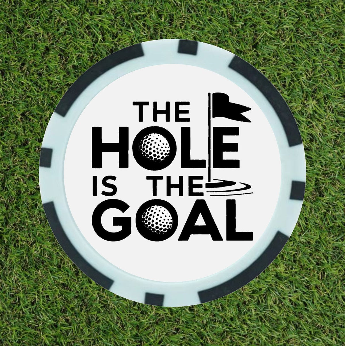 The Hole Is The Goal – Premium Poker Chip Golf Ball Marker