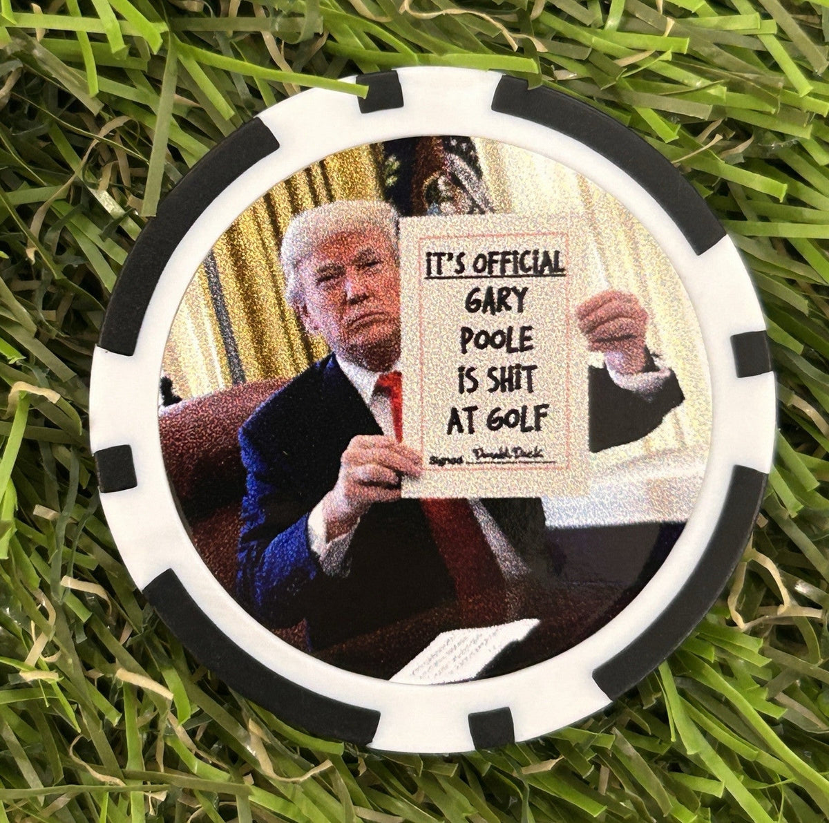 Donald Says .. - Clay Poker Chip - Golf Ball Marker - Funny -
