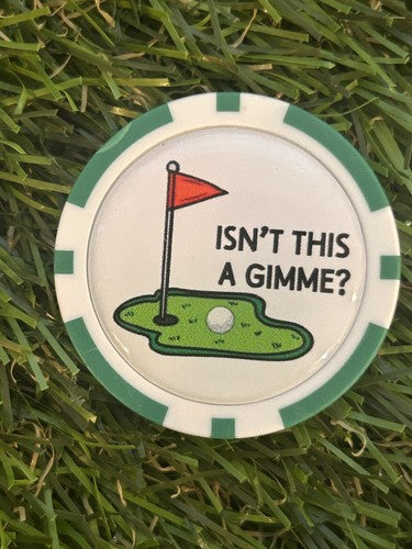 Isn’t This A gimme ? - Golf Magnetic Poker Chip