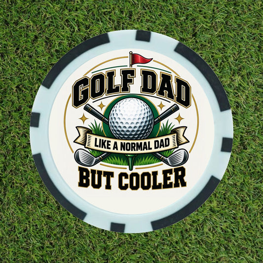 Golf Dad But Cooler – Premium Poker Chip Golf Ball Marker