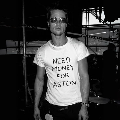 Need Money for Aston T-Shirt