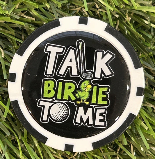 Talk birdie To Me   - Magnetic Clay Poker Chip - Golf Ball Marker
