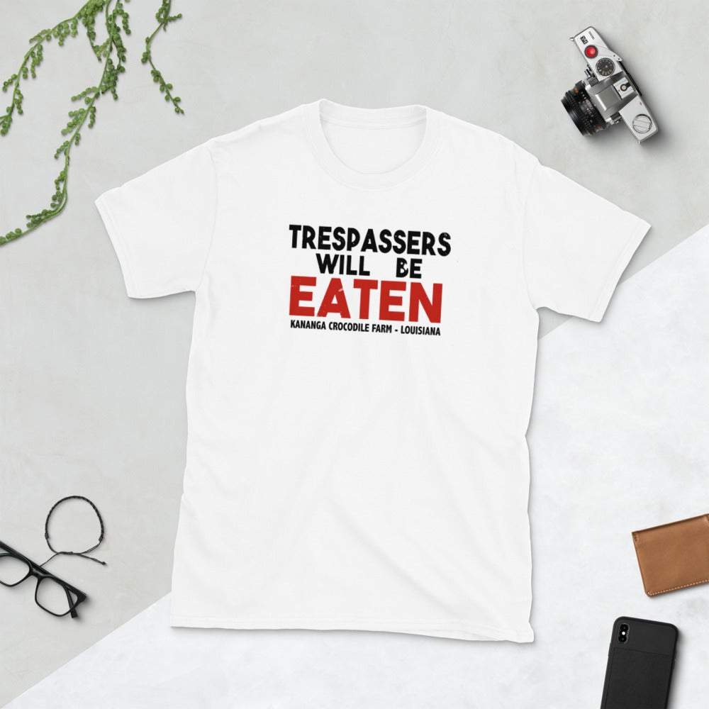 Trespassers Will Be Eaten T-Shirt