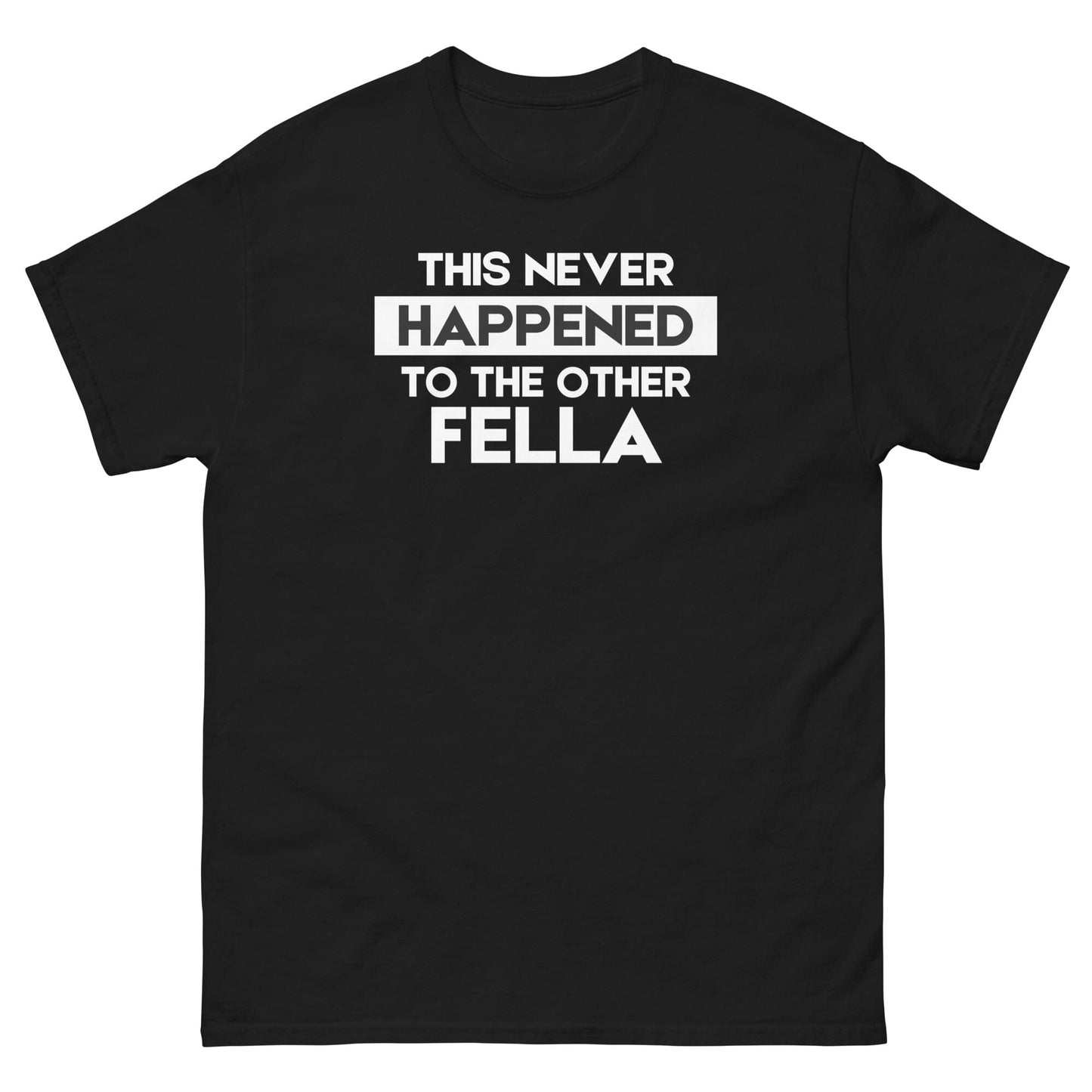 This Never Happened T-Shirt
