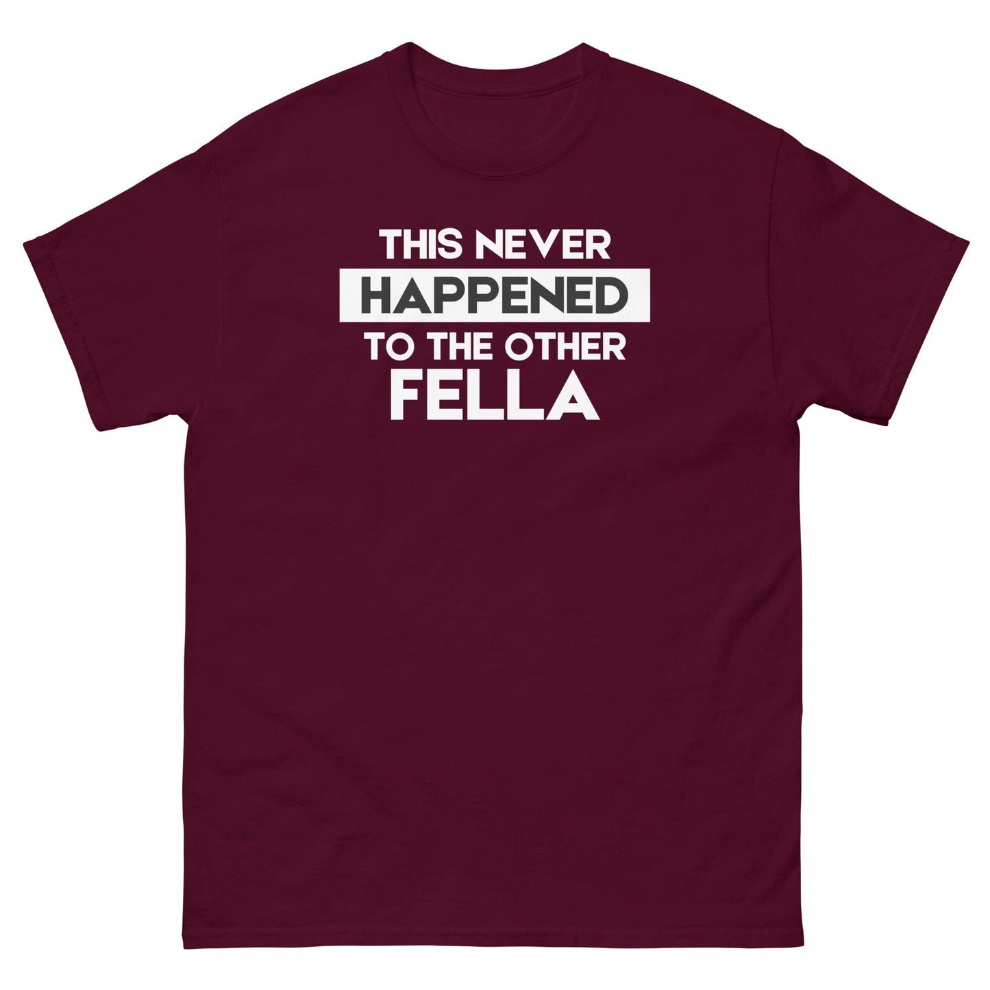 This Never Happened T-Shirt