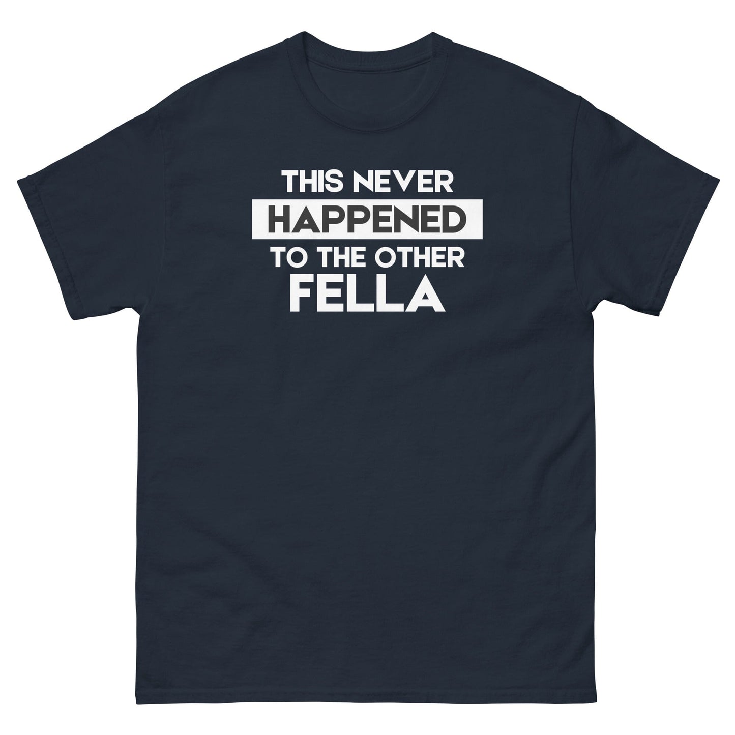 This Never Happened T-Shirt