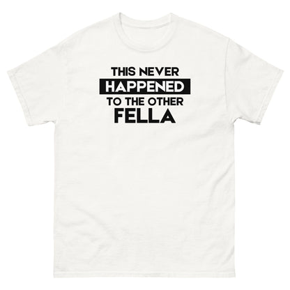 This Never Happened T-Shirt